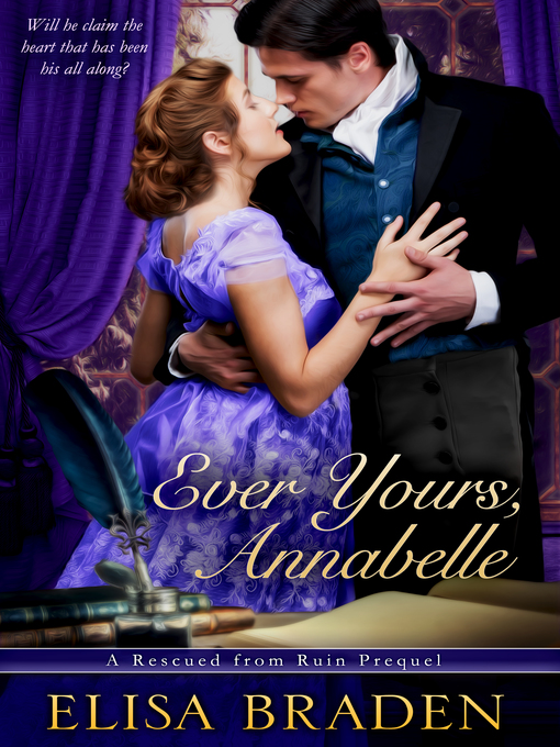 Title details for Ever Yours, Annabelle by Elisa Braden - Available